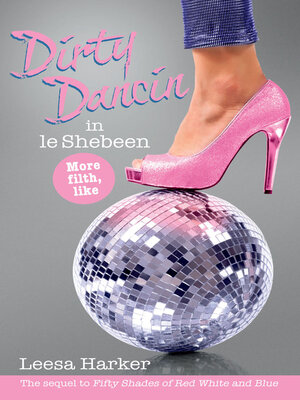 cover image of Dirty Dancin in Le Shebeen
